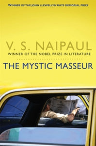The Mystic Masseur - V. S. Naipaul (Paperback) 05-08-2011 