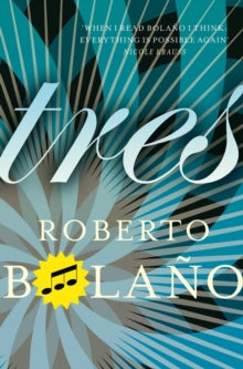 Tres - Roberto Bolano; Laura Healy (Paperback) 28-02-2013 