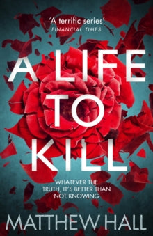 Coroner Jenny Cooper series  A Life to Kill - Matthew Hall (Paperback) 29-06-2017 