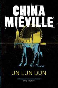 Un Lun Dun - China Mieville (Paperback) 06-05-2011 Winner of Locus Award Best Young Adult Book 2008 (UK).