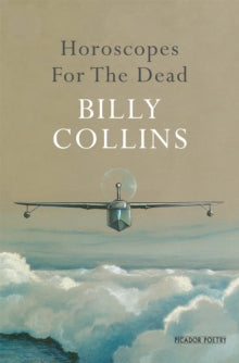 Horoscopes for the Dead - Billy Collins (Paperback) 01-07-2011 