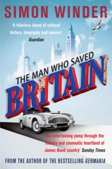The Man Who Saved Britain - Simon Winder (Paperback) 05-08-2011 