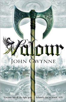 The Faithful and the Fallen  Valour - John Gwynne (Paperback) 11-09-2014 Short-listed for David Gemmell Legend Award 2015 (UK).