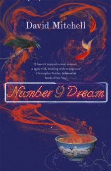number9dream - David Mitchell (Paperback) 04-04-2002 Short-listed for Booker Prize for Fiction 2001.