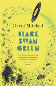 Black Swan Green - David Mitchell (Paperback) 02-04-2007 
