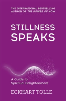 The Power of Now  Stillness Speaks - Eckhart Tolle (Paperback) 01-09-2003 