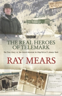 The Real Heroes Of Telemark - Ray Mears (Paperback) 24-05-2004 