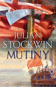 Mutiny: Thomas Kydd 4 - Julian Stockwin (Paperback) 11-10-2004 