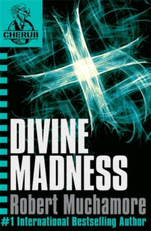 CHERUB  CHERUB: Divine Madness: Book 5 - Robert Muchamore (Paperback) 06-04-2006 