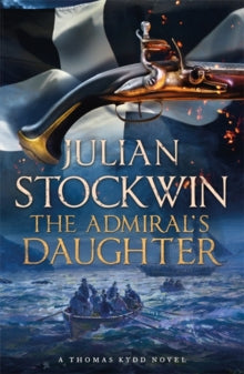 The Admiral's Daughter: Thomas Kydd 8 - Julian Stockwin (Paperback) 29-05-2008 