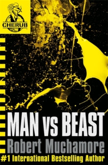 CHERUB  CHERUB: Man vs Beast: Book 6 - Robert Muchamore (Paperback) 19-10-2006 