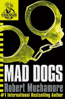 CHERUB  CHERUB: Mad Dogs: Book 8 - Robert Muchamore (Paperback) 01-10-2007 
