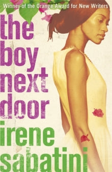 The Boy Next Door: A powerful love story set in post-independence Zimbabwe - Irene Sabatini (Paperback) 15-04-2010 Winner of Orange Award for New Writers 2010.