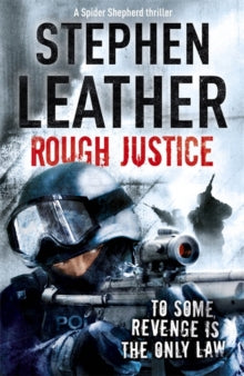 The Spider Shepherd Thrillers  Rough Justice: The 7th Spider Shepherd Thriller - Stephen Leather (Paperback) 11-11-2010 