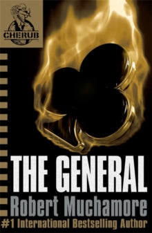 CHERUB  CHERUB: The General: Book 10 - Robert Muchamore (Paperback) 04-09-2008 