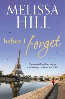 Before I Forget - Melissa Hill (Paperback) 09-07-2009 