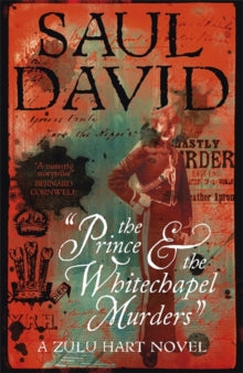The Prince and the Whitechapel Murders: (Zulu Hart 3) - Saul David (Hardback) 22-02-2018 