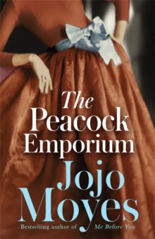 The Peacock Emporium: A charming and enchanting love story from the bestselling author of Me Before You - Jojo Moyes (Paperback) 28-02-2005 