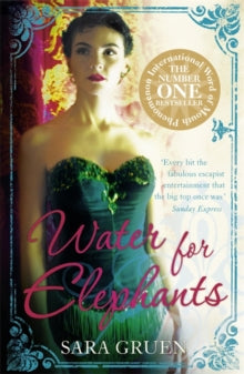 Water for Elephants: a novel for everyone who dreamed of running away to the circus - Sara Gruen (Paperback) 07-02-2008 