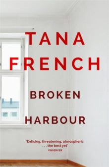 Dublin Murder Squad  Broken Harbour: Dublin Murder Squad:  4.  Winner of the LA Times Book Prize for Best Mystery/Thriller and the Irish Book Award for Crime Fiction Book of the Year - Tana French (Paperback) 28-03-2013 