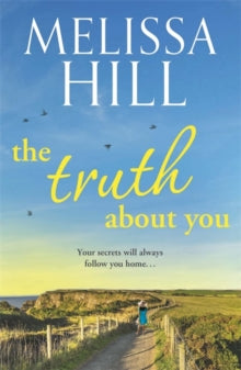 The Truth About You - Melissa Hill (Paperback) 28-04-2011 
