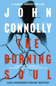 Charlie Parker Thriller  The Burning Soul: A Charlie Parker Thriller: 10 - John Connolly (Paperback) 21-06-2012 