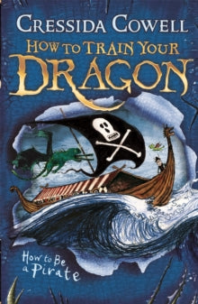 How to Train Your Dragon  How to Train Your Dragon: How To Be A Pirate: Book 2 - Cressida Cowell (Paperback) 01-06-2017 