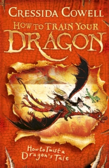 How to Train Your Dragon  How to Train Your Dragon: How to Twist a Dragon's Tale: Book 5 - Cressida Cowell (Paperback) 01-06-2017 