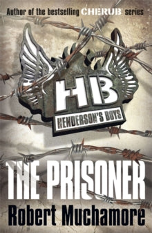 Henderson's Boys  Henderson's Boys: The Prisoner: Book 5 - Robert Muchamore (Paperback) 02-02-2012 