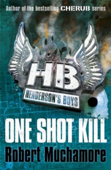 Henderson's Boys  Henderson's Boys: One Shot Kill: Book 6 - Robert Muchamore (Paperback) 01-11-2012 