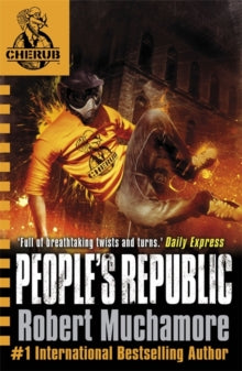 CHERUB  CHERUB: People's Republic: Book 13 - Robert Muchamore (Paperback) 02-06-2016 