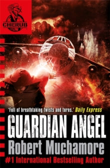 CHERUB  CHERUB: Guardian Angel: Book 14 - Robert Muchamore (Paperback) 02-06-2016 