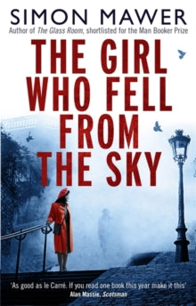 Marian Sutro  The Girl Who Fell From The Sky - Simon Mawer (Paperback) 09-05-2013 Long-listed for Walter Scott Prize 2013 (UK).