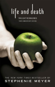 Twilight Saga  Life and Death: Twilight Reimagined - Stephenie Meyer (Paperback) 01-11-2016 