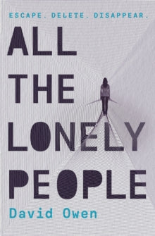 All The Lonely People - David Owen (Paperback) 10-01-2019 Nominated for CILIP Carnegie Medal 2020 (UK).