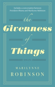 The Givenness Of Things - Marilynne Robinson (Paperback) 25-10-2016 