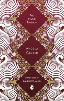 Virago Modern Classics  The Magic Toyshop - Angela Carter; Carmen Callil; Carmen Callil (Paperback) 03-05-2018 