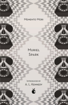 Virago Modern Classics  Memento Mori - Muriel Spark; A.L. Kennedy (Paperback) 03-05-2018 