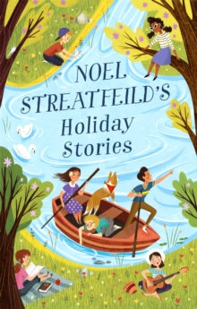 Virago Modern Classics  Noel Streatfeild's Holiday Stories: By the author of 'Ballet Shoes' - Noel Streatfeild; Peter Bailey (Paperback) 12-05-2022 