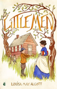 Little Women Series  Little Men - Louisa May Alcott (Paperback) 11-10-2018 