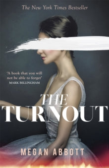 The Turnout: 'Compulsively readable' Ruth Ware - Megan Abbott (Paperback) 03-05-2022 