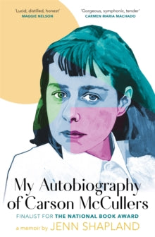 My Autobiography of Carson McCullers - Jenn Shapland (Paperback) 07-04-2022 