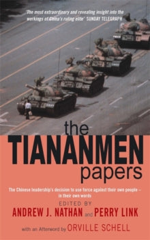 The Tiananmen Papers: The Chinese Leadership's Decision to Use Force Against Their Own People - In Their Own Words - Andrew Nathan; Perry Link; Liang Zhang (Paperback) 03-01-2002 