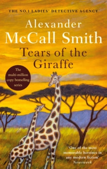 No. 1 Ladies' Detective Agency  Tears of the Giraffe - Alexander McCall Smith (Paperback) 07-08-2003 