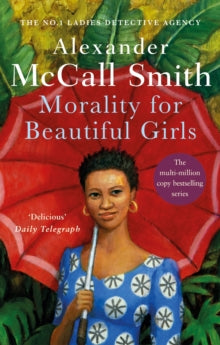 No. 1 Ladies' Detective Agency  Morality For Beautiful Girls - Alexander McCall Smith (Paperback) 06-11-2003 