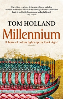 Millennium: The End of the World and the Forging of Christendom - Tom Holland (Paperback) 02-07-2009 