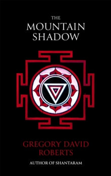 The Mountain Shadow - Gregory David Roberts (Paperback) 02-06-2016 