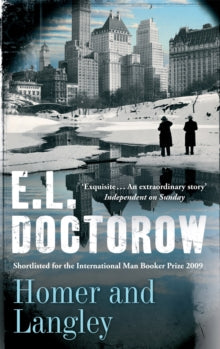 Homer And Langley - E. L. Doctorow (Paperback) 03-02-2011 Long-listed for IMPAC Dublin Literary Award 2011 (UK).