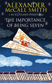 44 Scotland Street  The Importance Of Being Seven - Alexander McCall Smith (Paperback) 02-06-2011 