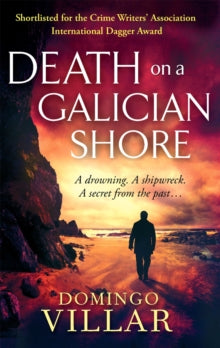Death On A Galician Shore - Domingo Villar (Paperback) 03-05-2012 Short-listed for CWA Daggers: International 2011 (UK).